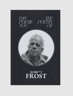 Die Poesie von - The Poetry of Robert Frost